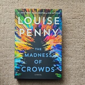 The Madness Of Crowds (Armand Gamache series #17) hardcover
